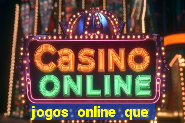 jogos online que d茫o dinheiro