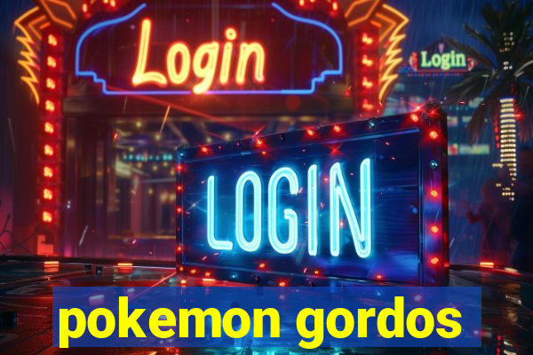 pokemon gordos