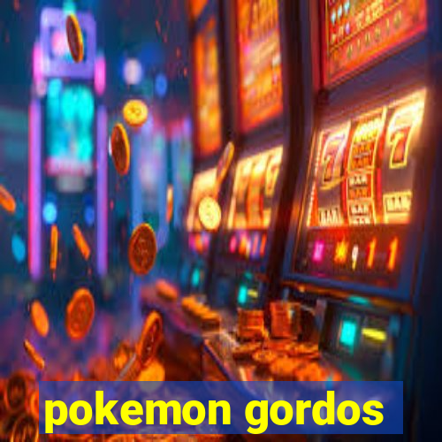 pokemon gordos