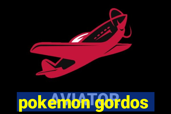 pokemon gordos