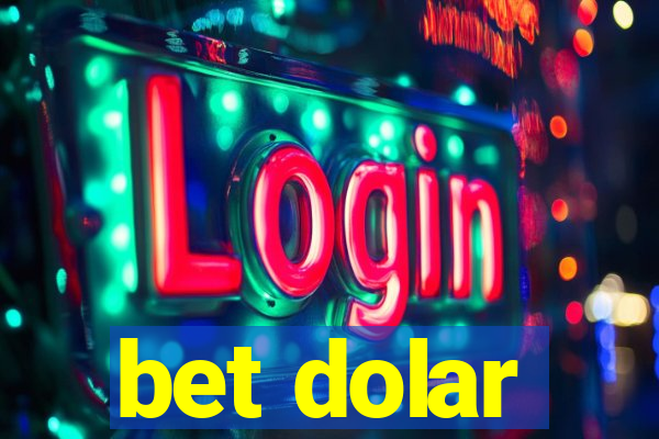 bet dolar