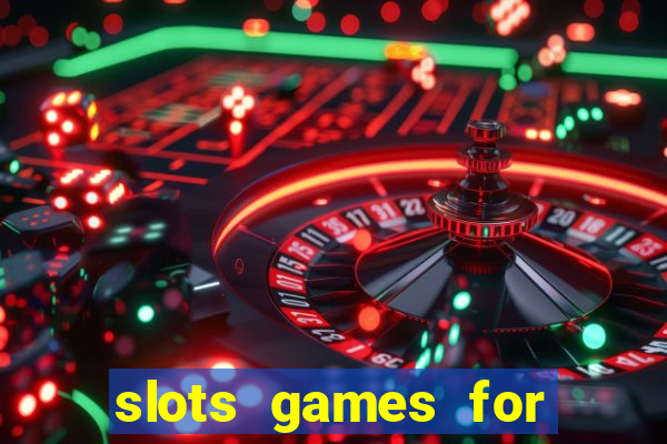 slots games for free online