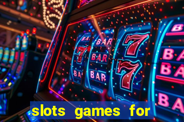 slots games for free online