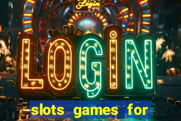 slots games for free online