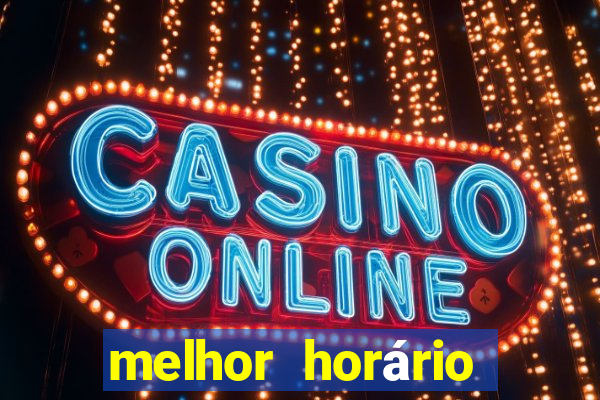 melhor horário para jogar fortune ox hoje