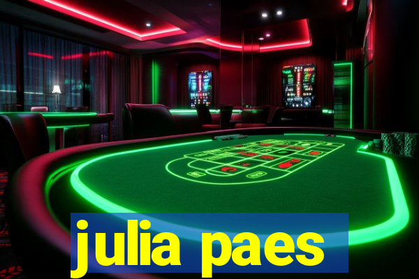 julia paes