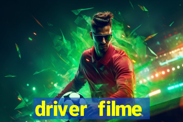 driver filme completo dublado