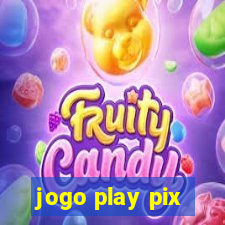 jogo play pix