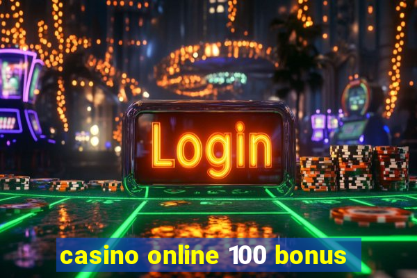 casino online 100 bonus