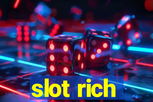 slot rich