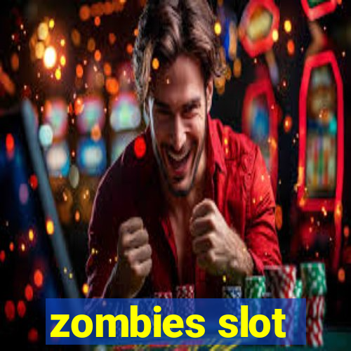 zombies slot