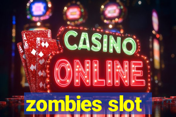 zombies slot