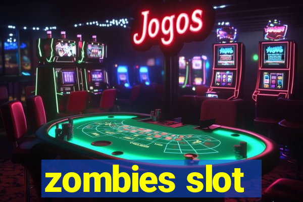 zombies slot