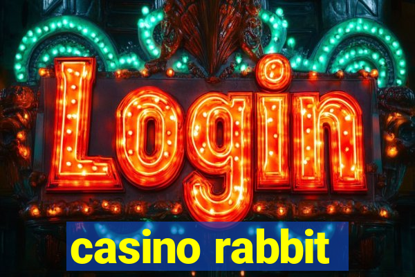 casino rabbit