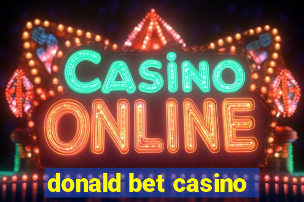 donald bet casino