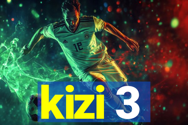 kizi 3