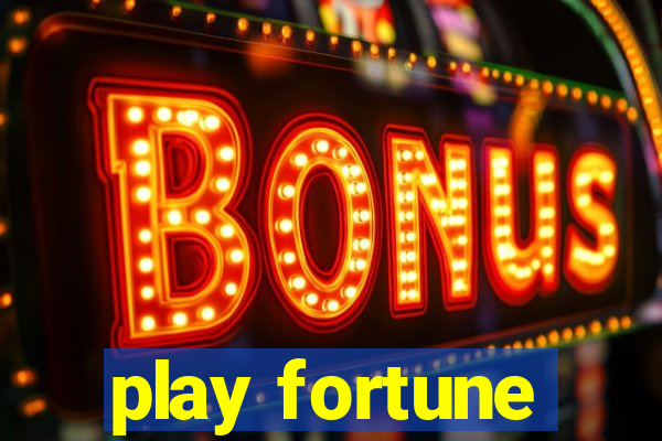 play fortune