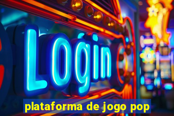 plataforma de jogo pop