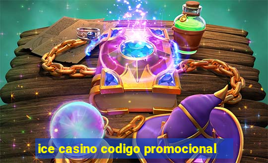 ice casino codigo promocional