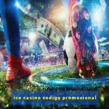 ice casino codigo promocional