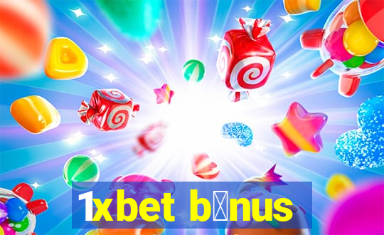 1xbet b么nus