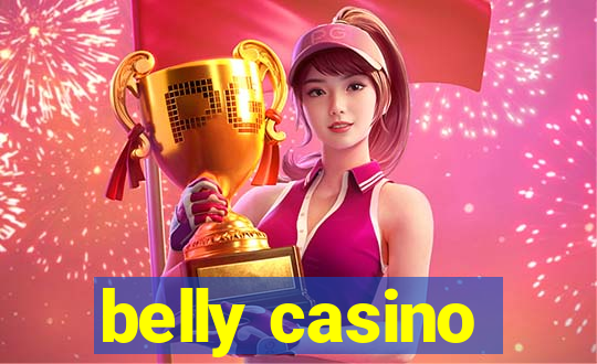 belly casino