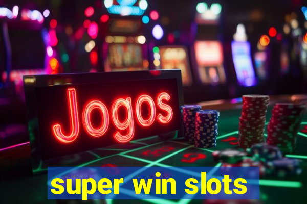 super win slots