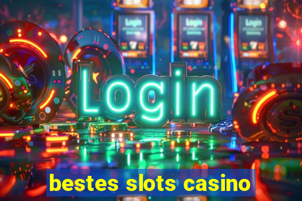 bestes slots casino