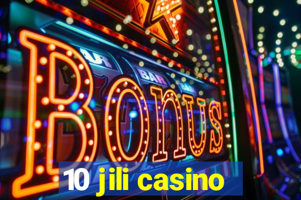 10 jili casino