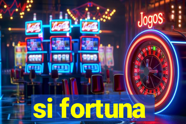 si fortuna