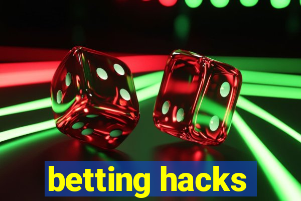 betting hacks