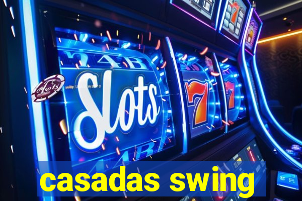 casadas swing