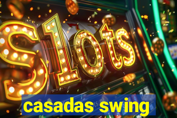 casadas swing