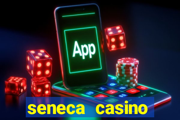 seneca casino niagara new york