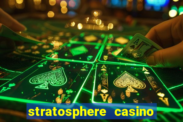 stratosphere casino hotel las vegas