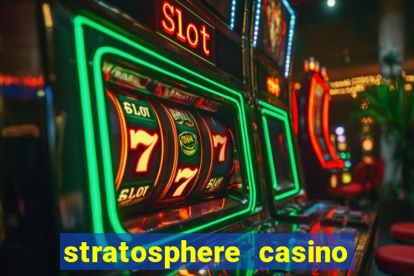 stratosphere casino hotel las vegas