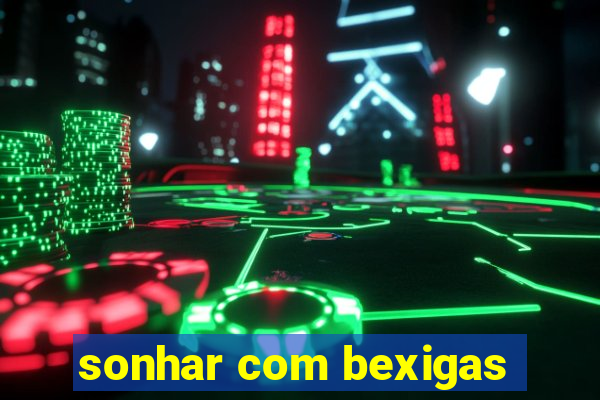 sonhar com bexigas