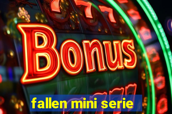 fallen mini serie