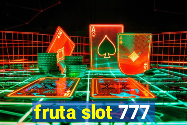 fruta slot 777