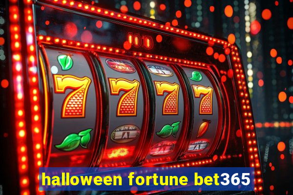 halloween fortune bet365