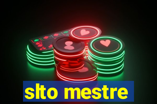 slto mestre