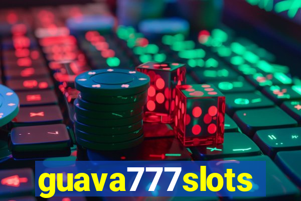 guava777slots