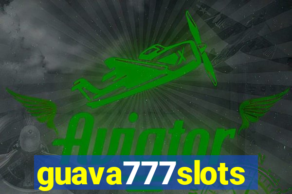 guava777slots