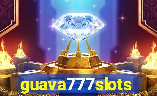 guava777slots