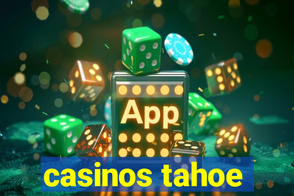 casinos tahoe