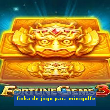 ficha de jogo para minigolfe