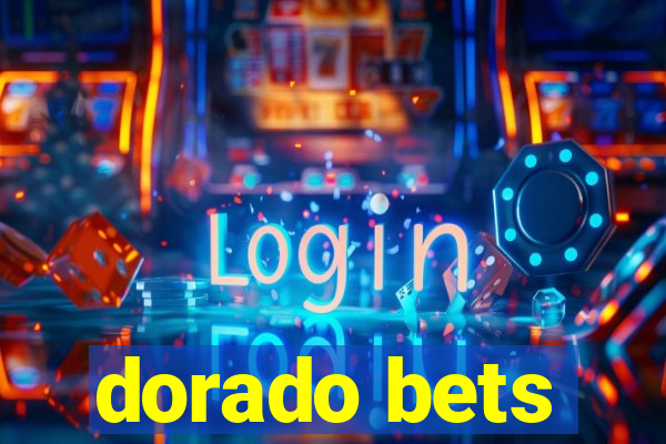 dorado bets