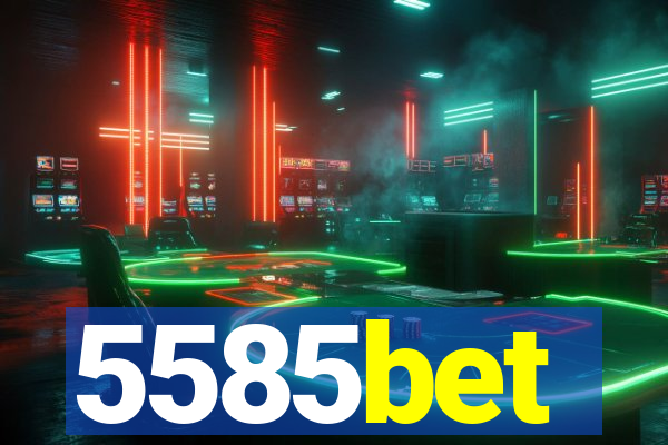 5585bet