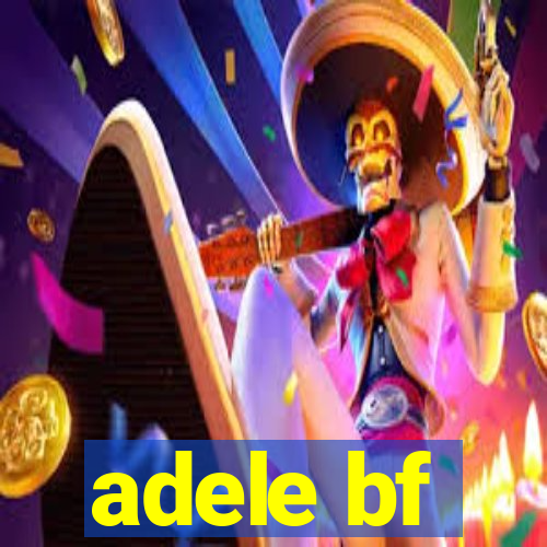 adele bf