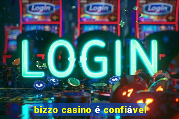 bizzo casino é confiável